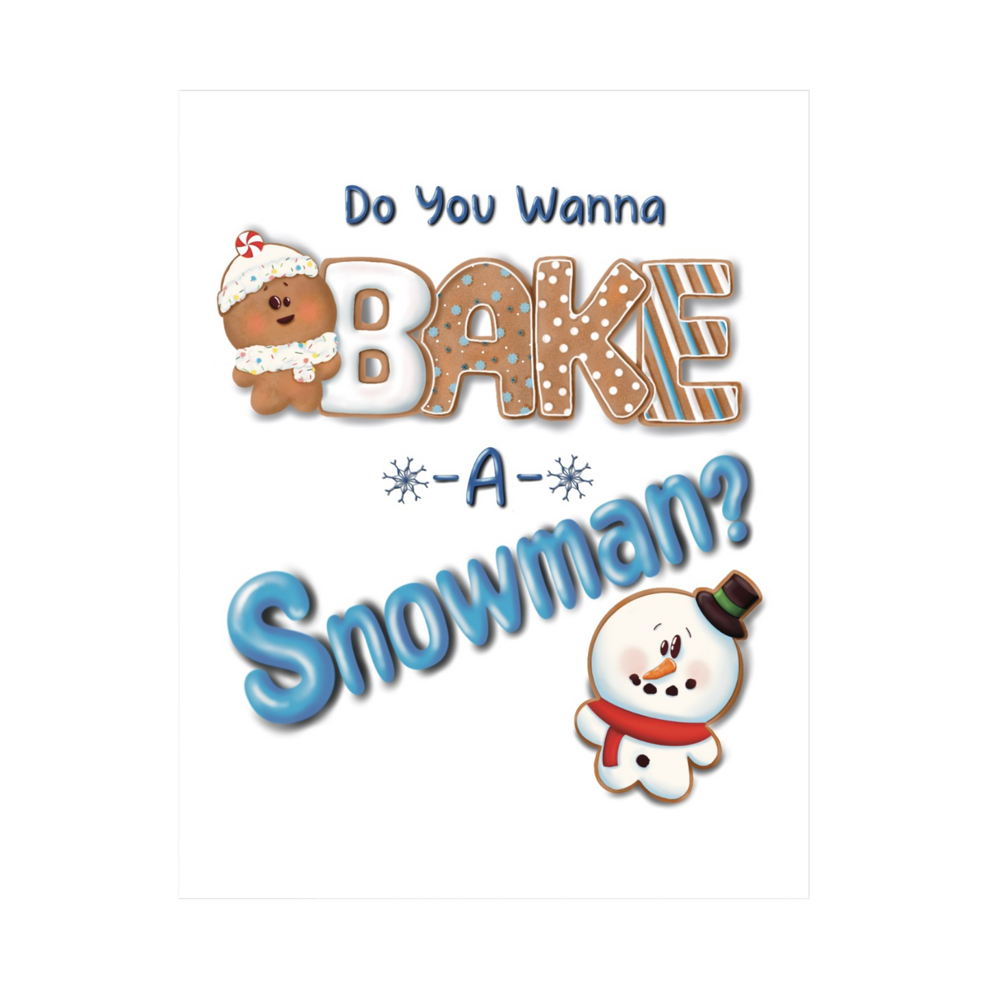 Do You Wanna Bake A Snowman?
