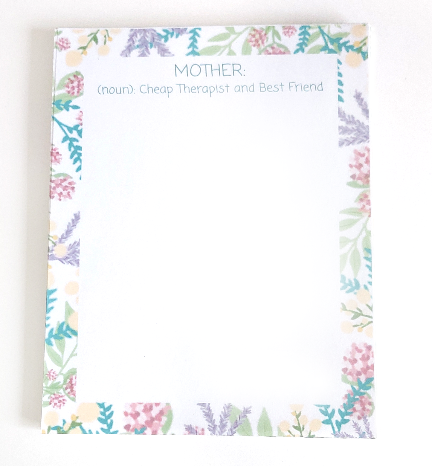 Mother "Cheap Therapist and Best Friend" - Notepad